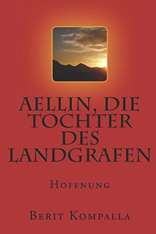 Aellin, die Tochter des Landgrafen: Hoffnung