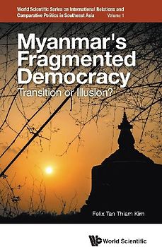 MYANMAR'S FRAGMENTED DEMOCRACY