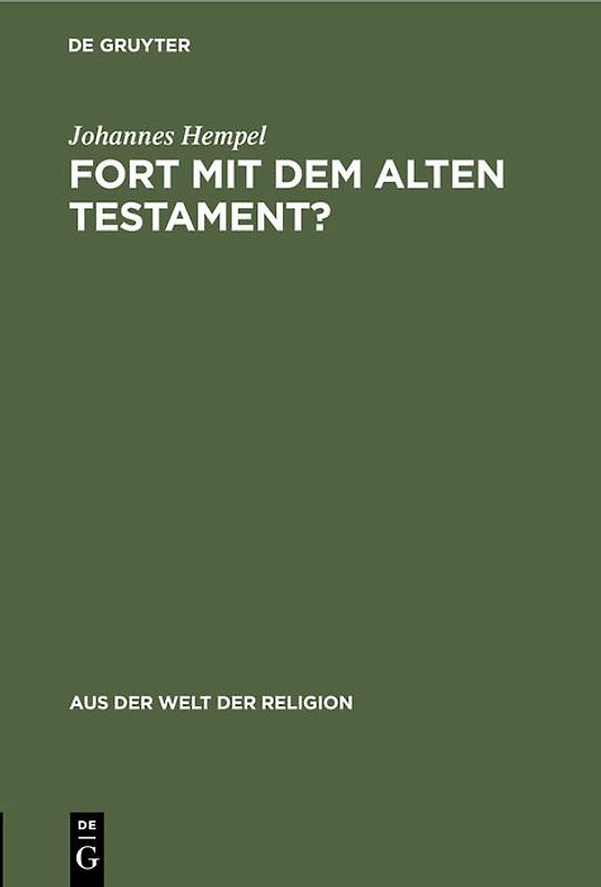 Fort mit dem Alten Testament?