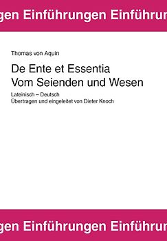 De Ente et Essentia. Vom Seienden und Wesen