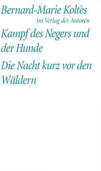 Kampf des Negers und der Hunde /Die Nacht kurz vor den Wäldern