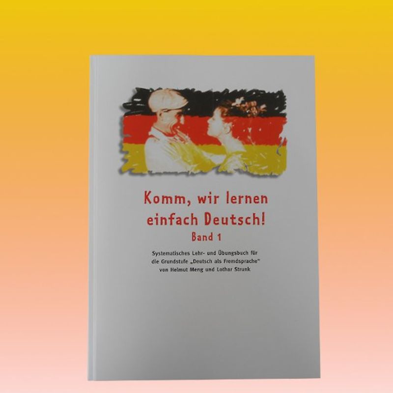 Komm, wir lernen einfach Deutsch!