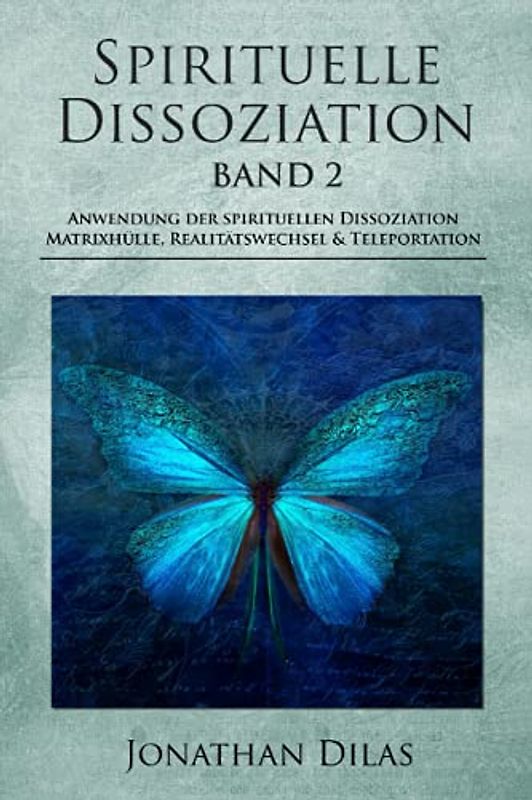 Spirituelle Dissoziation - Band 2