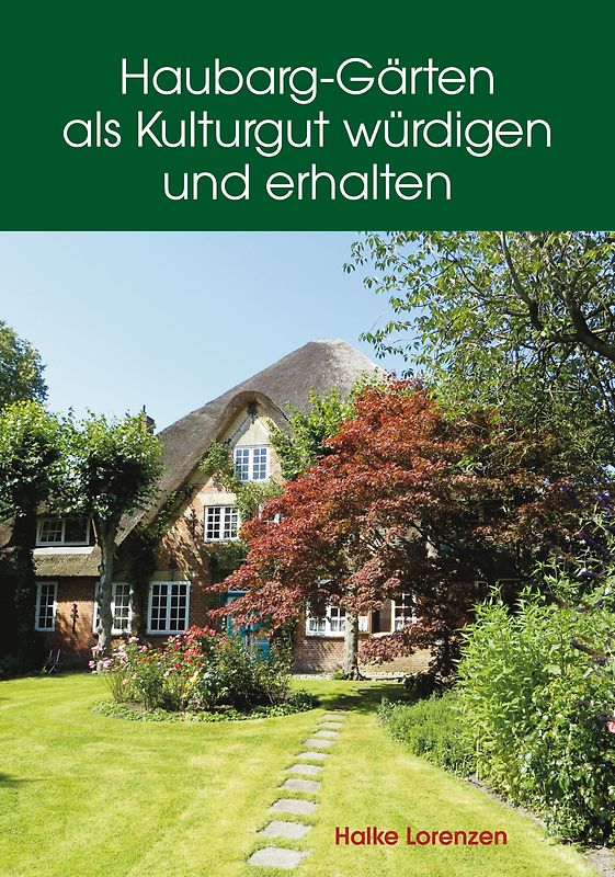 Haubarg-Gärten als Kulturgut würdigen und erhalten