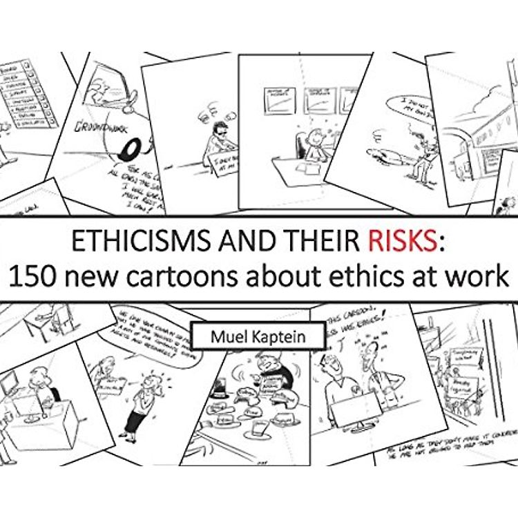 ETHICISMS AND THEIR RISKS: 150 new cartoons about ethics at work ...