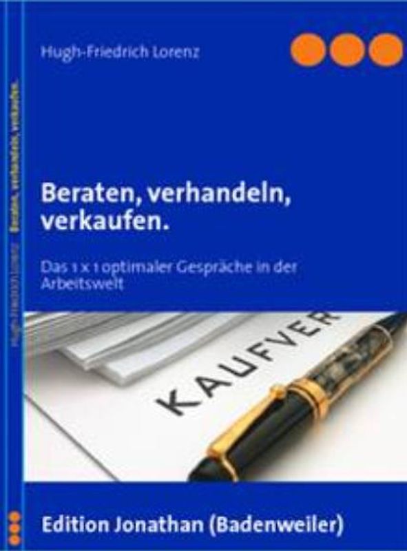 Beraten, verhandeln, verkaufen