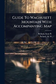 Guide To Wachusett Mountain With Accompanying Map