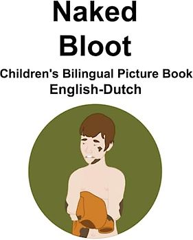 English-Dutch Naked / Bloot Children's Bilingual Picture Book