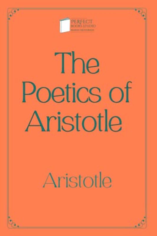 The Poetics of Aristotle: Perfect Books Studio Edition