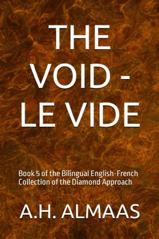THE VOID - LE VIDE: Book 5 of the Bilingual English-French Collection of the Diamond Approach