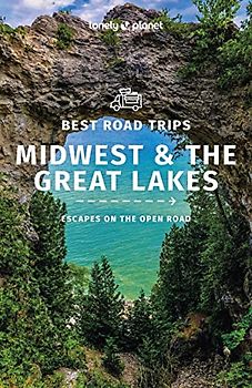 Lonely Planet Best Road Trips Midwest & the Great Lakes 1 (Road Trips Guide, Band 1)