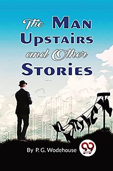 The Man Upstairs and Other Stories