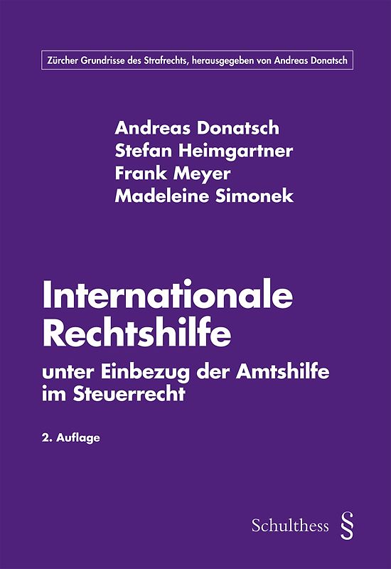 Internationale Rechtshilfe unter Einbezug der Amtshilfe im Steuerrecht