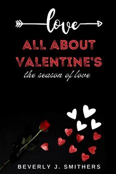 All about valentine’s: the season of love
