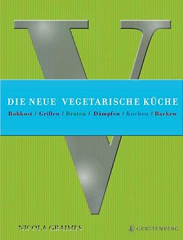 Die neue vegetarische Küche