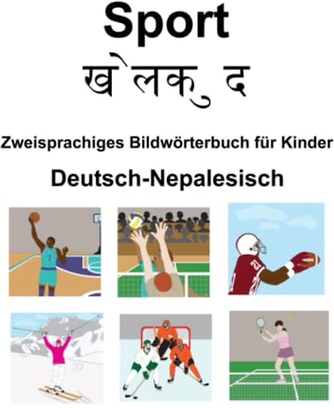 Deutsch-Nepalesisch Sport / खेलकु द Zweisprachiges Bildwörterbuch für Kinder