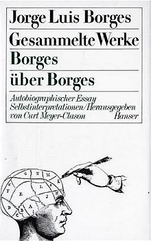 Gesammelte Werke in 9 Bänden. Band 9: Borges über Borges