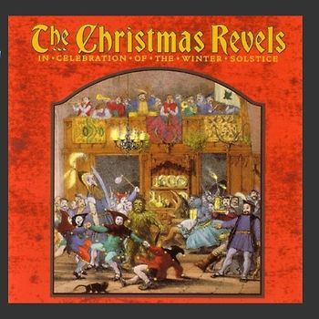 The Christmas Revels - Renaissance & Medieval Christm