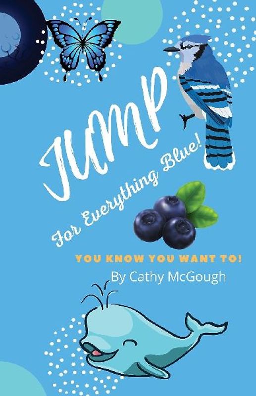 JUMP FOR EVERYTHING BLUE! BOOK 6