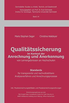 Qualitätssicherung im Kontext der Anrechnung und Anerkennung von Lernergebnissen an Hochschulen. Standards für transparente und nachvollziehbare Analyseverfahren und Anrechnungsprozesse