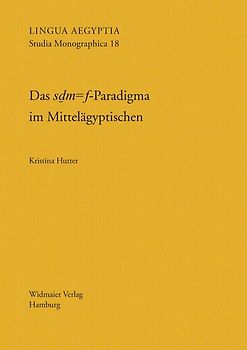 Das sḏm=f-Paradigma im Mittelägyptischen