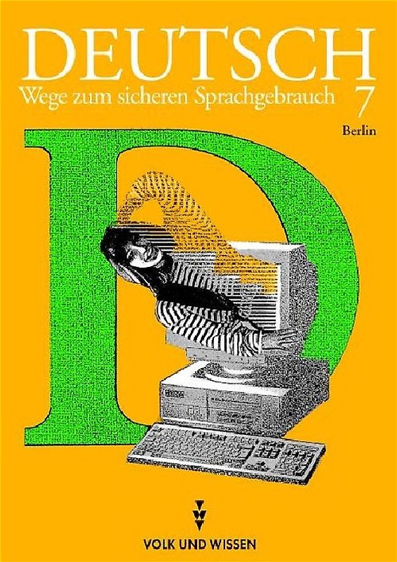 Deutsch: Wege zum sicheren Sprachgebrauch - Berlin / 7. Schuljahr - Schülerbuch