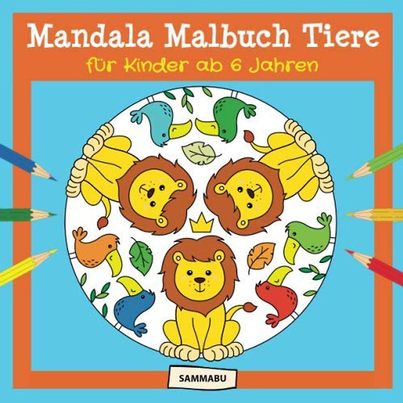 Mandala Malbuch Tiere für Kinder ab 6 Jahren