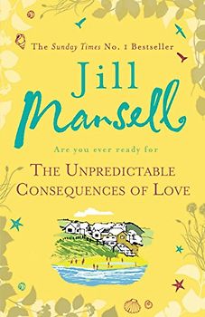 Unpredictable Consequences of Love - Mansell, Jill