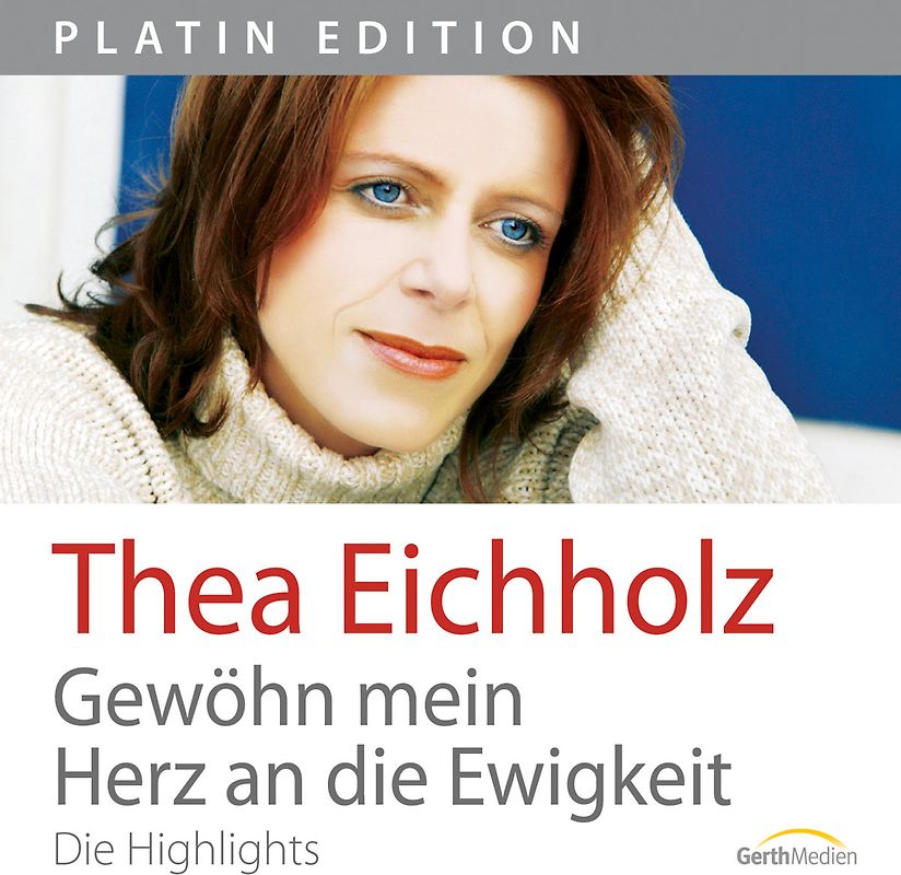 Thea Eichholz - Gewöhn mein Herz an die Ewigkeit