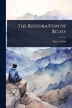 The Restoration of Belief