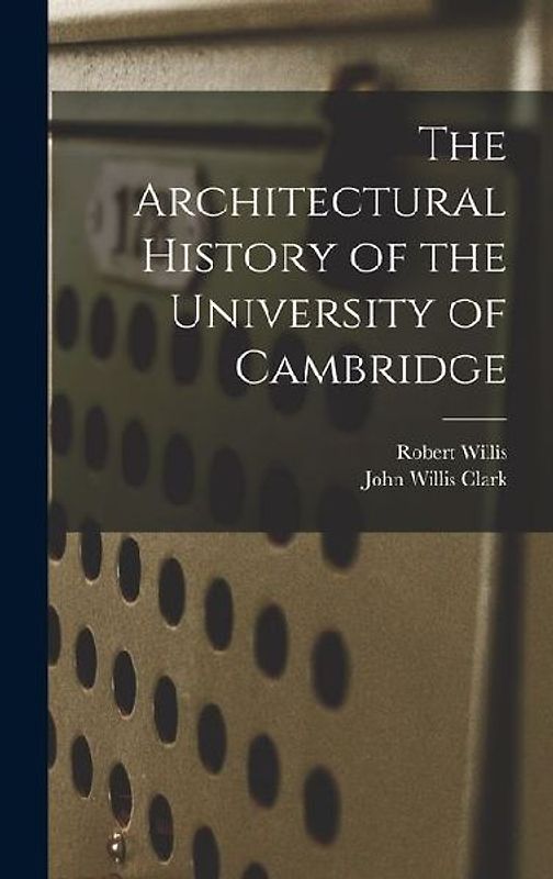 The Architectural History of the University of Cambridge