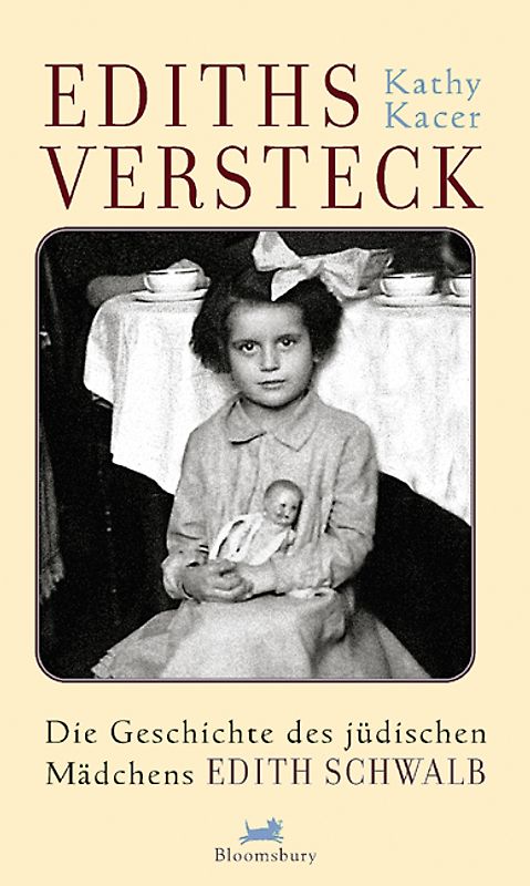 Ediths Versteck. Die Geschichte des jüdischen Mädchens Edith Schwalb