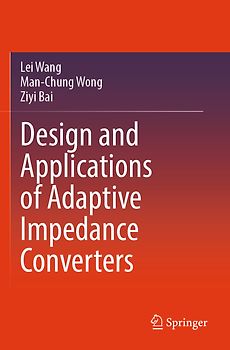 Design and Applications of Adaptive Impedance Converters