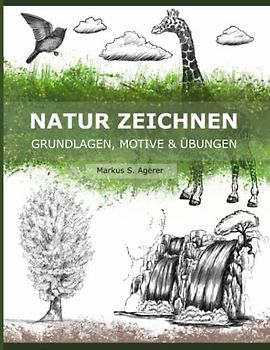 Natur Zeichnen: Grundlagen, Motive & Übungen
