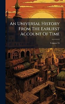 An Universal History From The Earliest Account Of Time