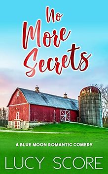 No More Secrets: A Small Town Love Story (Blue Moon, Band 1)