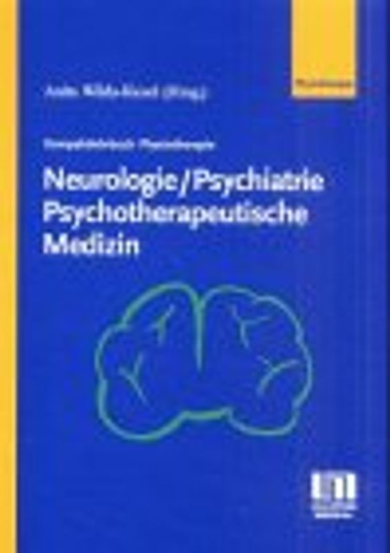 Kompaktlehrbuch Physiotherapie: Neurologie /Psychiatrie /Psychotherapeutische Medizin