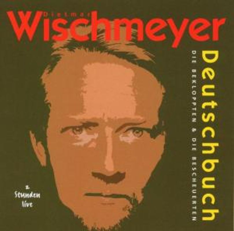 Dietmar Wischmeyer - Deutschbuch-die Bekloppten & die Bescheuerten