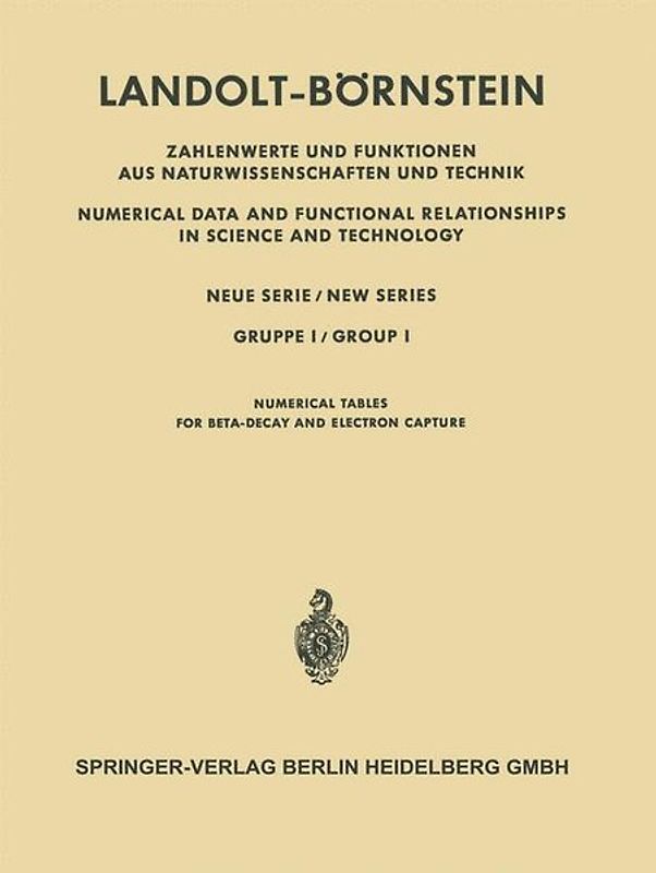 Numerische Tabellen für Beta-Zerfall und Elektronen-Einfang / Numerical Tables for Beta-Decay and Electron Capture