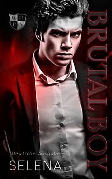 Brutal Boy: Deutsche Ausgabe: Ein düsterer Highschool-Liebesroman