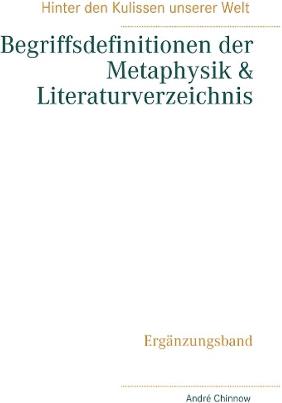 Begriffsdefinitionen der Metaphysik & Literaturverzeichnis
