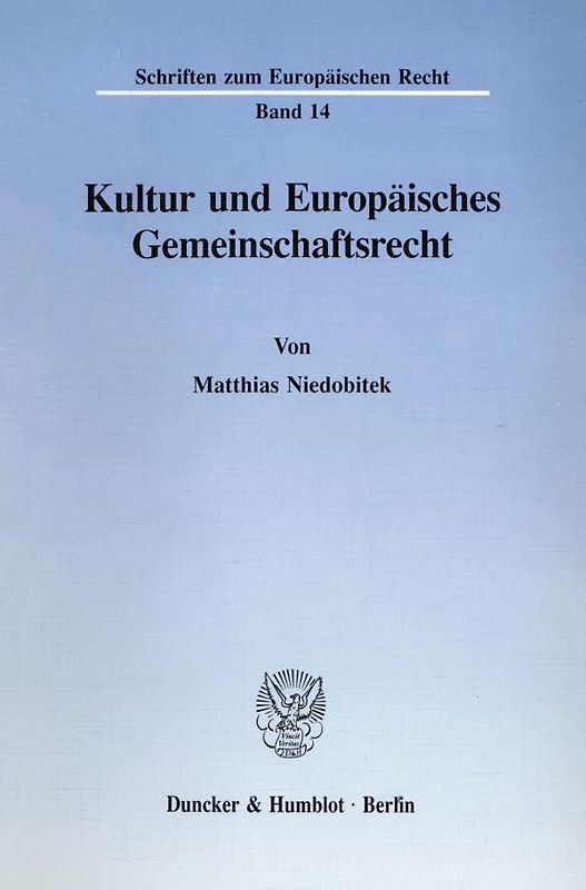 Kultur und Europäisches Gemeinschaftsrecht.