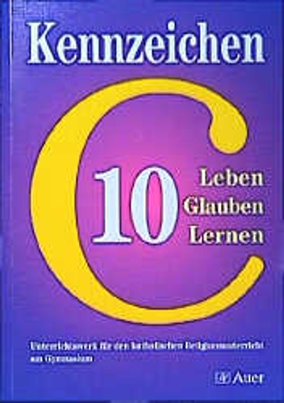 Kennzeichen C. Religionsbuch für das bayerische Gymnasium /Sekundarstufe I