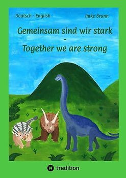 Gemeinsam sind wir stark - Together we are strong