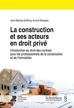 La construction et ses acteurs en droit privé (PrintPlu§)