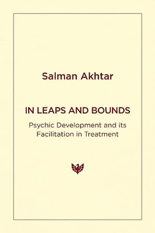 In Leaps and Bounds: Psychic Development and Its Facilitation in Treatment