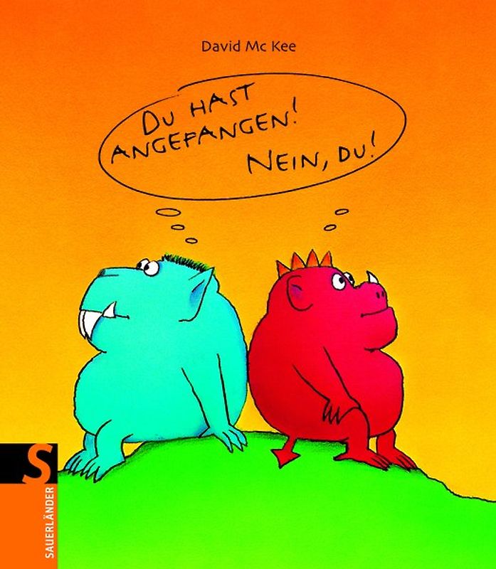Du hast angefangen - Nein du!