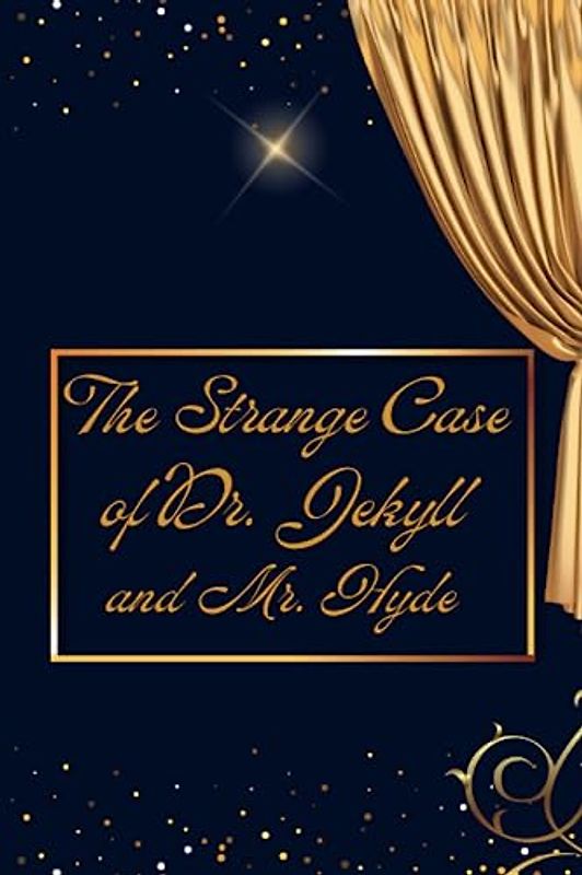 The Strange Case of Dr. Jekyll and Mr. Hyde