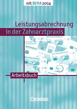 Zahnmedizinische Fachangestellte - Leistungsabrechnung in der Zahnarztpraxis... / Band 1 - Arbeitsbuch