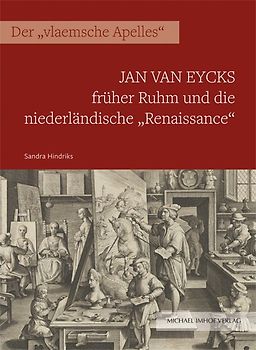 Jan van Eycks früher Ruhm und die niederländische „Renaissance“